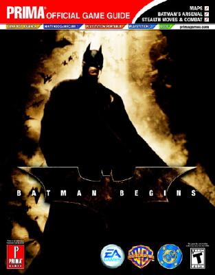 Batman Begins: Prima Official Game Guide - Prima Temp Authors, and Wales, Matt