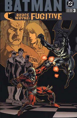 Batman: Bruce Wayne - Fugitive - Rucka, Greg, and Puckett, Kelley