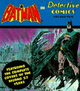 Batman Detective Comics: The Complete Covers of the Second 25 Years