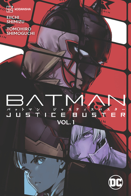 Batman: Justice Buster Vol. 1 - Shimizu, Eiichi