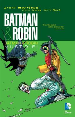 Batman & Robin Vol. 3: Batman & Robin Must Die - Morrison, Grant