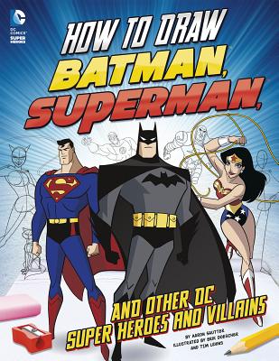 Batman, Superman and other DC Super Heroes and Villains - Sautter, Aaron