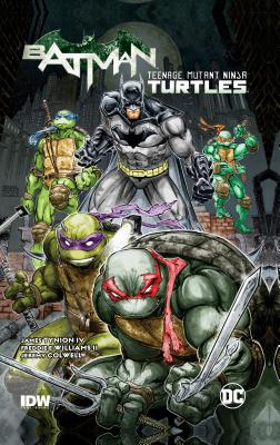Batman/Teenage Mutant Ninja Turtles Vol. 1 - Tynion, James, IV