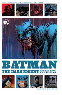 Batman: The Dark Knight: The Covers Deluxe Edition: The Master Race - Miller, Frank, and Kubert, Andy
