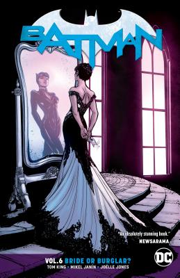 Batman Vol. 6: Bride or Burglar - King, Tom