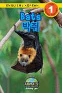 Bats / &#48149;&#51536;: Bilingual (English / Korean) (&#50689;&#50612; / &#54620;&#44397;&#50612;) Animals That Make a Difference! (Engaging Readers, Level 1)