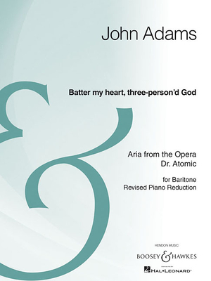 Batter My Heart, Three-Person'd God: From the Opera Doctor Atomic Baritone and Piano Reduction Archive Edition - Adams, John (Composer)