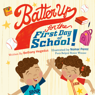 Batter Up for the First Day of School! - Hegedus, Bethany