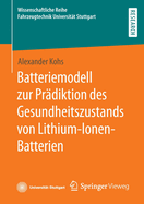 Batteriemodell Zur Prdiktion Des Gesundheitszustands Von Lithium-Ionen-Batterien