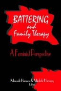 Battering and Family Therapy: A Feminist Perspective