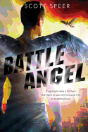 Battle Angel: An Immortal City Novel