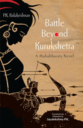 Battle Beyond Kurukshetra: A Mahabharata Novel