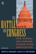 Battle for Congress: Iraq, Scandal, and Campaign Finance in the 2006 Election