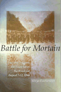 Battle for Mortain: The 30th Infantry Division Saves the Breakout, August 7-12, 1944 - Featherston, Alwyn