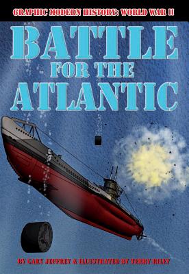 Battle for the Atlantic - Jeffrey, Gary