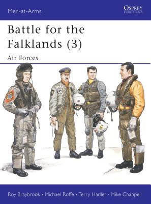 Battle for the Falklands (3): Air Forces - Braybrook, Roy