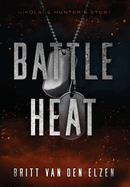 Battle Heat: A Forbidden Romance Story