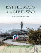 Battle Maps of the Civil War: The Eastern Theater