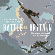 Battle of Britain: The pilots and planes that made history