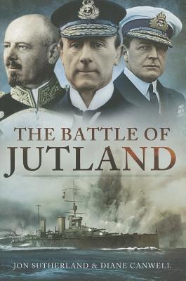 Battle of Jutland - Sutherland, Jon, and Canwell, Diane