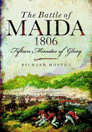 Battle of Maida 1806: Fifteen Minutes of Glory