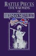 Battle Pieces: The Civil War Poems of Herman Melville