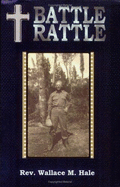 Battle Rattle - Hale, Rev Wallace M, and Hale, Wallace M