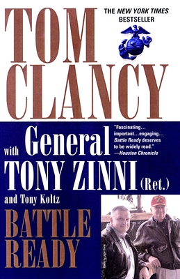 Battle Ready - Clancy, Tom, and Zinni, Tony, and Koltz, Tony