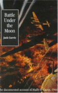 Battle Under the Moon - Currie, Jack