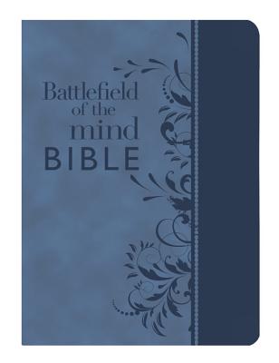 Battlefield of the Mind Bible, Blue Leatherluxe(r): Renew Your Mind Through the Power of God's Word - Meyer, Joyce