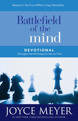 Battlefield of the Mind Devotional: 100 Insights That Will Change the Way You Think - Meyer, Joyce