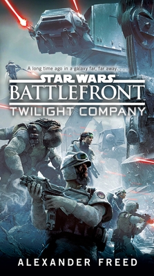Battlefront: Twilight Company (Star Wars) - Freed, Alexander