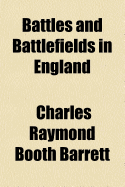 Battles and Battlefields in England