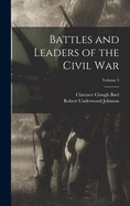 Battles and Leaders of the Civil War; Volume 3