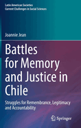 Battles for Memory and Justice in Chile: Struggles for Remembrance, Legitimacy and Accountability