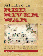 Battles of the Red River War: Archeological Perspectives on the Indian Campaign of 1874