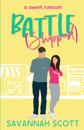 Battleshipped: A Second Chance, Enemies-to-Lovers Sweet Romcom