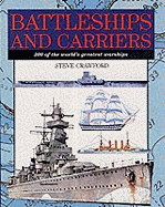 Battleships and Carriers: 300 of the World's Greatest Warships