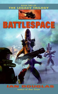 Battlespace: Book Two of the Legacy Trilogy - Douglas, Ian, Prof.