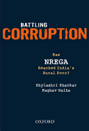 Battling Corruption: Has NREGA Reached India's Rural Poor? - Shankar, Shylashri, and Gaiha, Raghav