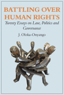 Battling Over Human Rights: Twenty Essays on Law, Politics and Governance