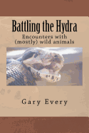 Battling the Hydra: Encounter with (Mostly) Wild Animals