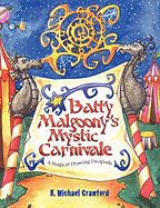 Batty Malgoony's Mystic Carnivale