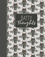 Batty Thoughts: A Fun Notebook to Record All Your Crazy (and Brilliant) Ideas