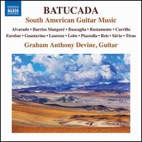 Batucada: South American Guitar Music - Graham Anthony Devine (guitar)
