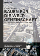 Bauen Fr Die Weltgemeinschaft: Die Ciam Und Das Unesco-Gebude in Paris