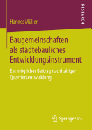 Baugemeinschaften ALS Stadtebauliches Entwicklungsinstrument: Ein Moglicher Beitrag Nachhaltiger Quartiersentwicklung