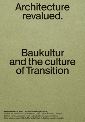Baukultur: Architecture Revalued - Vigan, Paola, and Bourdon, Valentin, and Friel, Anna Livia