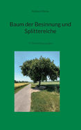 Baum der Besinnung und Splittereiche: 77 Baumbegegnungen