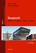 Bauphysik: Wrme - Feuchte - Schall - Brand